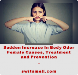 Sudden Increase In Body Odor Female