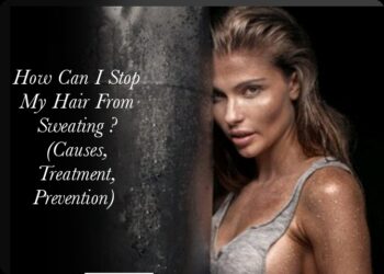 Prevent Sweaty Hair